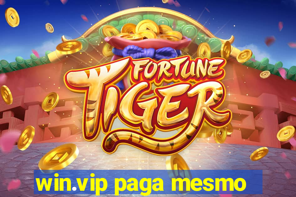 win.vip paga mesmo